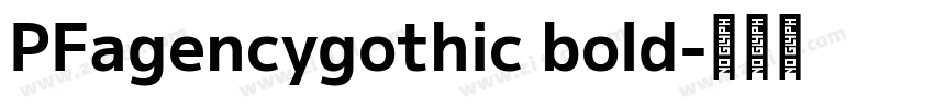PFagencygothic bold字体转换